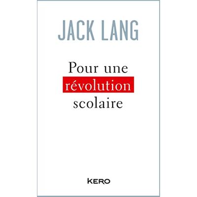 Lang, Jack Pour une révolution scolaire - Publicité Lang, Jack Pour une révolution scolaire - Publicité
