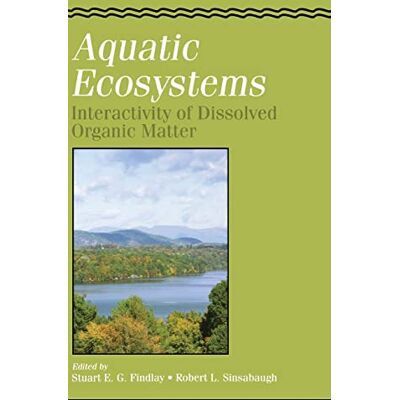 Aquatic Ecosystems: Interactivity of Dissolved Organic Matter - Publicité Aquatic Ecosystems: Interactivity of Dissolved Organic Matter - Publicité