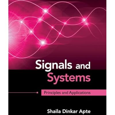 Apte, Shaila Dinkar Signals and Systems: Principles and Applications - Publicité Apte, Shaila Dinkar Signals and Systems: Principles and Applications - Publicité