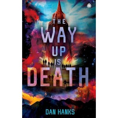 Hanks, Dan The Way Up is Death - Publicité Hanks, Dan The Way Up is Death - Publicité
