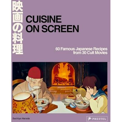 Harada, Sachiyo Cuisine on Screen: 60 Famous Japanese Recipes from 30 Cult Movies - Publicité Harada, Sachiyo Cuisine on Screen: 60 Famous Japanese Recipes from 30 Cult Movies - Publicité