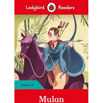 Ladybird Readers Level 4 Mulan (ELT Graded Reader) - Publicité Ladybird Readers Level 4 Mulan (ELT Graded Reader) - Publicité