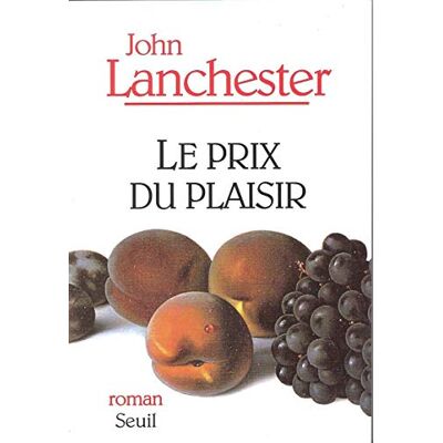 Lanchester, John Le Prix du plaisir - Publicité Lanchester, John Le Prix du plaisir - Publicité