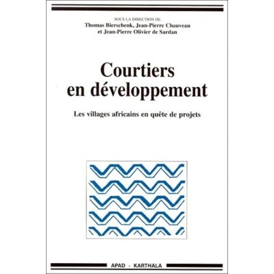 Bierschenk, T. Courtiers en développement : Le Sillage africain en quête de projet - Publicité Bierschenk, T. Courtiers en développement : Le Sillage africain en quête de projet - Publicité