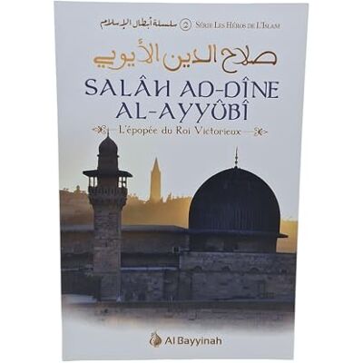 Collectif Salâh Ad-Dîne Al-Ayyûbî L'épopée du Roi Victorieux - Publicité Collectif Salâh Ad-Dîne Al-Ayyûbî L'épopée du Roi Victorieux - Publicité