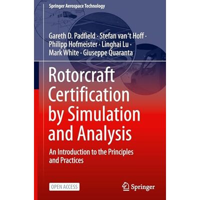 Padfield, Gareth D. Rotorcraft Certification by Simulation and Analysis: An Introduction to the Principles and Practices - Publicité Padfield, Gareth D. Rotorcraft Certification by Simulation and Analysis: An Introduction to the Principles and Practices - Publicité