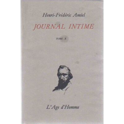 HENRI-FREDERIC AMIEL Journal intime, tome 10, juin 1874-mars 1877 - Publicité HENRI-FREDERIC AMIEL Journal intime, tome 10, juin 1874-mars 1877 - Publicité