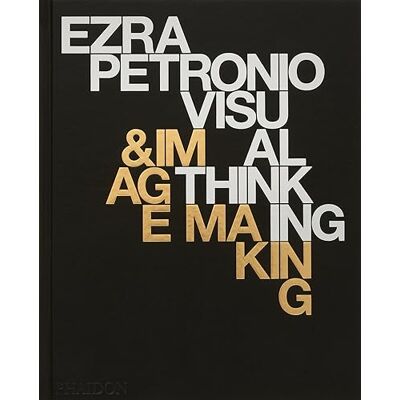 Petronio, Ezra Ezra Petronio: VISUAL THINKING & IMAGE MAKING - Publicité Petronio, Ezra Ezra Petronio: VISUAL THINKING & IMAGE MAKING - Publicité