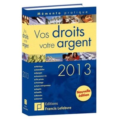 Francis Lefebvre Vos droits votre argent - Publicité Francis Lefebvre Vos droits votre argent - Publicité