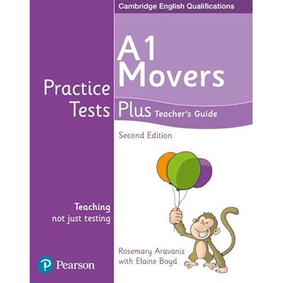 Boyd, Elaine Practice Tests Plus A1 Movers Teacher's Guide - Publicité Boyd, Elaine Practice Tests Plus A1 Movers Teacher's Guide - Publicité