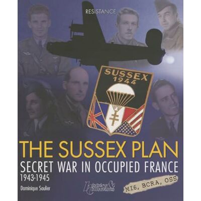 Dominique, Soulier Mission sussex, le plan Proust 1944-1945 (gb) - Publicité Dominique, Soulier Mission sussex, le plan Proust 1944-1945 (gb) - Publicité
