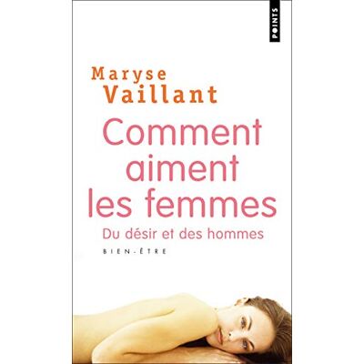 Vaillant, Maryse Comment aiment les femmes: Du désir et des hommes - Publicité Vaillant, Maryse Comment aiment les femmes: Du désir et des hommes - Publicité
