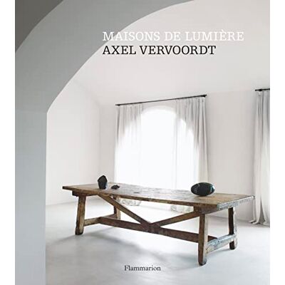 Vervoordt, Axel Maisons de lumière - Publicité Vervoordt, Axel Maisons de lumière - Publicité
