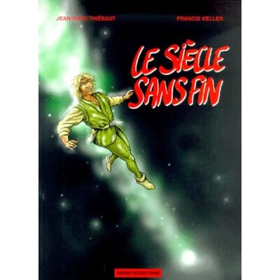 Thiebaut, Jean-Marc Le Siecle Sans Fin - Publicité Thiebaut, Jean-Marc Le Siecle Sans Fin - Publicité