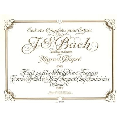 Bach, Johann sebasti OEUVRES COMPLETES POUR ORGUE VOL 05/8 PTS PREL FGUE/3 PREL/9 FGUE/5 FTSIE/ORGUE - Publicité Bach, Johann sebasti OEUVRES COMPLETES POUR ORGUE VOL 05/8 PTS PREL FGUE/3 PREL/9 FGUE/5 FTSIE/ORGUE - Publicité