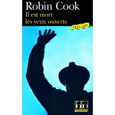 Cook, Robin Il est mort les yeux ouverts - Publicité Cook, Robin Il est mort les yeux ouverts - Publicité
