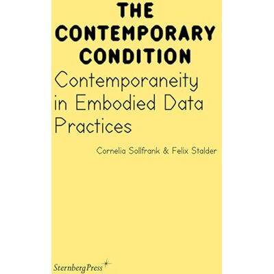 Sollfrank, Cornelia Contemporaneity in Embodied Data Practices - Publicité Sollfrank, Cornelia Contemporaneity in Embodied Data Practices - Publicité