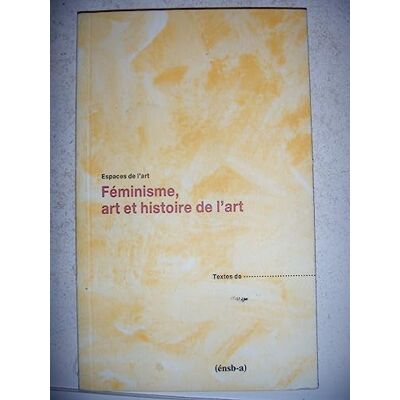 ENSBA feminisme art et histoire de l'art - Publicité ENSBA feminisme art et histoire de l'art - Publicité