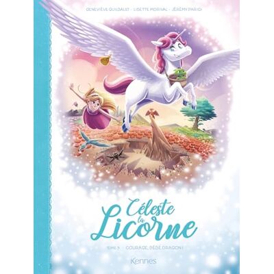 Guilbault, Geneviève Céleste la licorne T05 BD: Courage bébé dragon! - Publicité Guilbault, Geneviève Céleste la licorne T05 BD: Courage bébé dragon! - Publicité