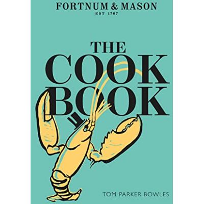 Parker Bowles, Tom The Cook Book: Fortnum & Mason - Publicité Parker Bowles, Tom The Cook Book: Fortnum & Mason - Publicité