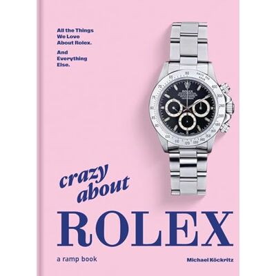 Xxx Crazy About Rolex /anglais - Publicité Xxx Crazy About Rolex /anglais - Publicité