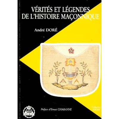 Dore Vérités et légendes de l'histoire maçonnique - Publicité Dore Vérités et légendes de l'histoire maçonnique - Publicité