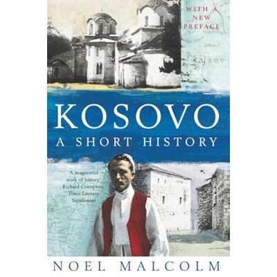 Malcolm, Noel Kosovo: a Short History - Publicité Malcolm, Noel Kosovo: a Short History - Publicité