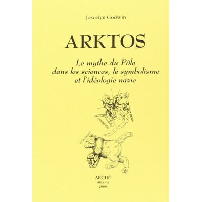 Godwin, Jocelyn Arktos : le mythe du pôle dans lessciences, le symbolisme et l'idéologie nazie - Publicité Godwin, Jocelyn Arktos : le mythe du pôle dans lessciences, le symbolisme et l'idéologie nazie - Publicité