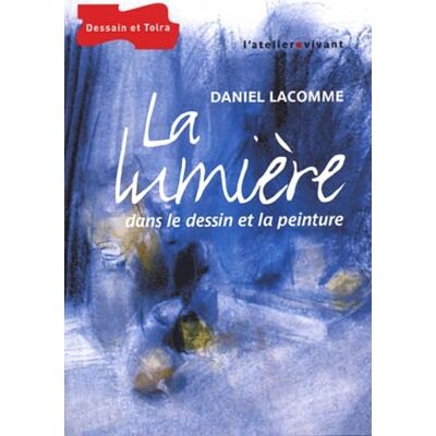 Collectif La lumière dans le dessin et la peinture - Publicité Collectif La lumière dans le dessin et la peinture - Publicité