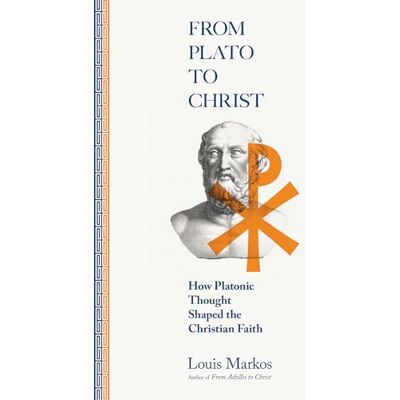 Markos, Louis From Plato to Christ: How Platonic Thought Shaped the Christian Faith - Publicité Markos, Louis From Plato to Christ: How Platonic Thought Shaped the Christian Faith - Publicité