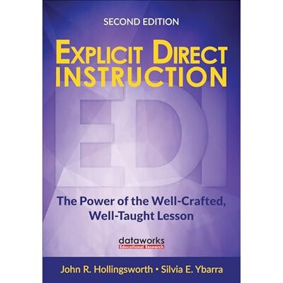 Hollingsworth, John R. Explicit Direct Instruction (EDI): The Power of the Well-Crafted, Well-Taught Lesson - Publicité Hollingsworth, John R. Explicit Direct Instruction (EDI): The Power of the Well-Crafted, Well-Taught Lesson - Publicité