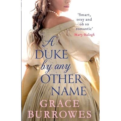 Burrowes, Grace A Duke by Any Other Name: a smart and sexy Regency romance, perfect for fans of Bridgerton - Publicité Burrowes, Grace A Duke by Any Other Name: a smart and sexy Regency romance, perfect for fans of Bridgerton - Publicité