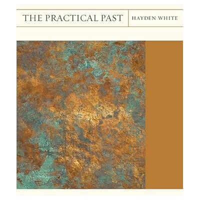 White, Hayden The Practical Past - Publicité White, Hayden The Practical Past - Publicité