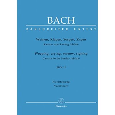 Bach Cantata No.12: Weinen, Klagen, Sorgen, Zagen BWV 12 (Vocal Score) - Publicité Bach Cantata No.12: Weinen, Klagen, Sorgen, Zagen BWV 12 (Vocal Score) - Publicité