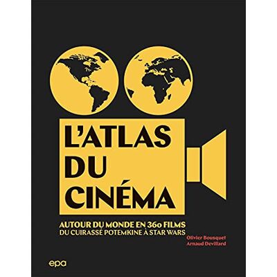 Devillard, Arnaud L'Atlas du cinéma: Autour du monde en 360 films. Du Cuirassé Potemkine à Star Wars - Publicité Devillard, Arnaud L'Atlas du cinéma: Autour du monde en 360 films. Du Cuirassé Potemkine à Star Wars - Publicité