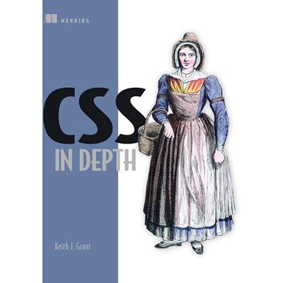 Grant, Keith J. CSS in Depth - Publicité Grant, Keith J. CSS in Depth - Publicité