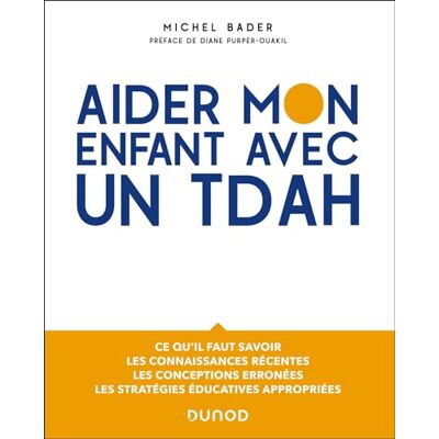 Bader, Michel Aider mon enfant avec un TDAH - Publicité Bader, Michel Aider mon enfant avec un TDAH - Publicité
