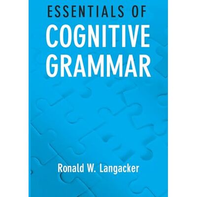 LANGACKER, Ronald W. ESSENTIALS OF COGNITIVE GRAMMAR - Publicité LANGACKER, Ronald W. ESSENTIALS OF COGNITIVE GRAMMAR - Publicité