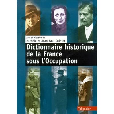 Dictionnaire historique de la France sous l'Occupation - Publicité Dictionnaire historique de la France sous l'Occupation - Publicité