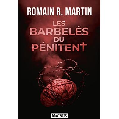 R. Martin, Romain Les Barbelés du Pénitent - Publicité R. Martin, Romain Les Barbelés du Pénitent - Publicité