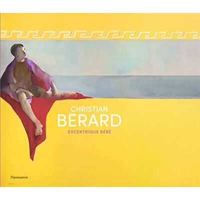 Collectif Christian Bérard: Excentrique Bébé - Publicité Collectif Christian Bérard: Excentrique Bébé - Publicité