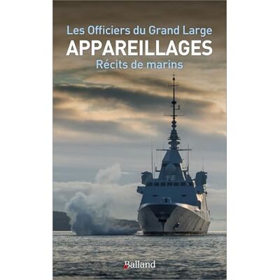 Les officiers du grand large Appareillages: Récits de marins - Publicité Les officiers du grand large Appareillages: Récits de marins - Publicité
