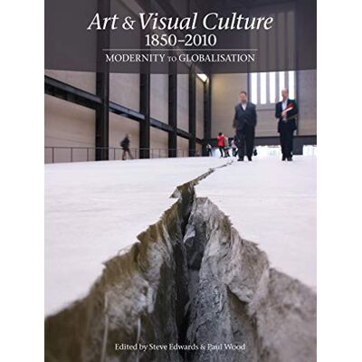 Edwards Art & Visual Culture 1850-2010 Modernity to Globalisation /anglais - Publicité Edwards Art & Visual Culture 1850-2010 Modernity to Globalisation /anglais - Publicité