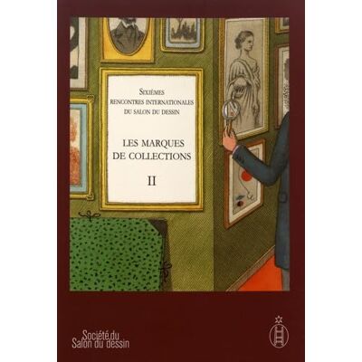 Collectif Les marques de collections: Tome 2, Sixièmes rencontres internationales du salon du dessin, 30 et 31 mars 2011 - Publicité Collectif Les marques de collections: Tome 2, Sixièmes rencontres internationales du salon du dessin, 30 et 31 mars 2011 - Publicité