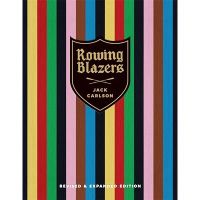Carlson, Jack Rowing Blazers: Revised and Expanded Edition - Publicité Carlson, Jack Rowing Blazers: Revised and Expanded Edition - Publicité