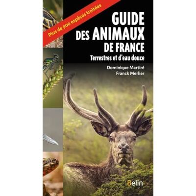 Martiré, Dominique Guide des animaux de France: Terrestres et eau douce - Publicité Martiré, Dominique Guide des animaux de France: Terrestres et eau douce - Publicité