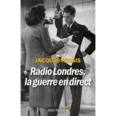 Pessis, Jacques Radio Londres, la guerre en direct - Publicité Pessis, Jacques Radio Londres, la guerre en direct - Publicité