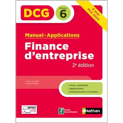 Collectif DCG 6 Finance d'entreprise Manuel et applications Nouvelle édition à jour du PCG 2025 - Publicité Collectif DCG 6 Finance d'entreprise Manuel et applications Nouvelle édition à jour du PCG 2025 - Publicité