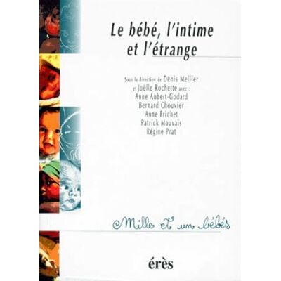 Collectif Le bébé, l'intime et l'étrange - Publicité Collectif Le bébé, l'intime et l'étrange - Publicité