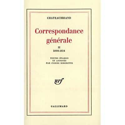 Chateaubriand, François-René de Correspondance générale tome 2 (1808-1814) - Publicité Chateaubriand, François-René de Correspondance générale tome 2 (1808-1814) - Publicité